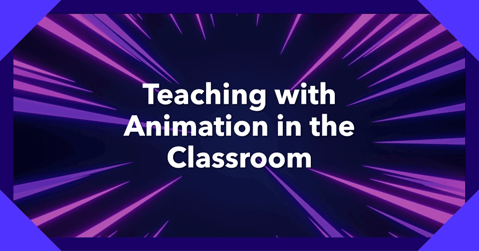 Animation in the classroom